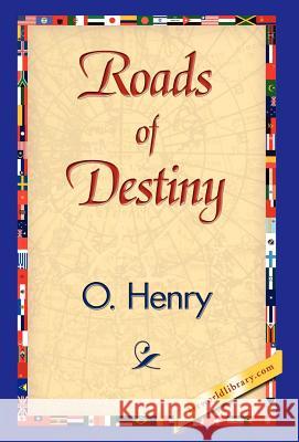 Roads of Destiny O. Henry 9781421838953 1st World Library - książka