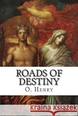 Roads of Destiny O. Henry 9781502487599 Createspace - książka