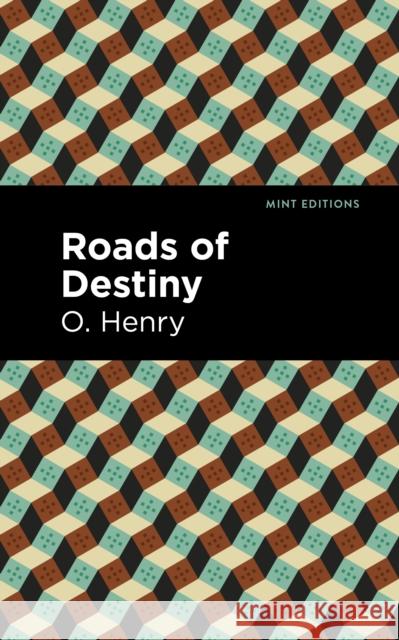 Roads of Destiny O. Henry Mint Editions 9781513205618 Mint Editions - książka