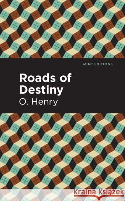 Roads of Destiny O. Henry Mint Editions 9781513269924 Mint Editions - książka