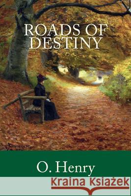 Roads of Destiny O. Henry 9781974492626 Createspace Independent Publishing Platform - książka