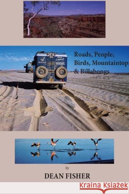 Roads, Peoples, Birds, Mountaintops, and Billabongs Dean Fisher 9781622881871 Stephen F. Austin University Press - książka