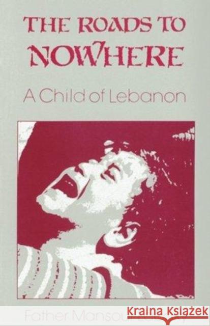 Roads to Nowhere Mansour Labaky Allen Annelyse 9780932506610 St. Bebe's Publications - książka