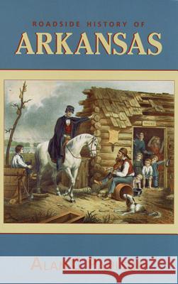 Roadside History of Arkansas Alan C. Paulson Gwen McKenna Dan Greer 9780878423354 Mountain Press Publishing Company - książka