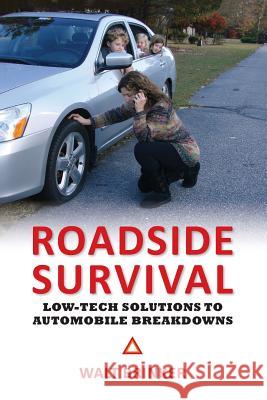 Roadside Survival: Low-tech Solutions to Automobile Breakdowns Brinker, Walt 9781493786817 Createspace - książka