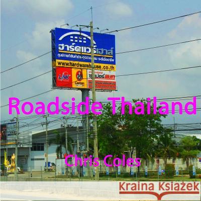 Roadside Thailand Chris Coles 9781077113138 Independently Published - książka