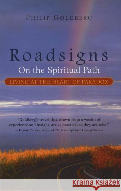 Roadsigns: On the Spiritual Path -- Living at the Heart of Paradox Philip Goldberg 9781591810506 Sentient Publications - książka