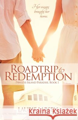 Roadtrip to Redemption Laurie Larsen 9781499347456 Createspace Independent Publishing Platform - książka