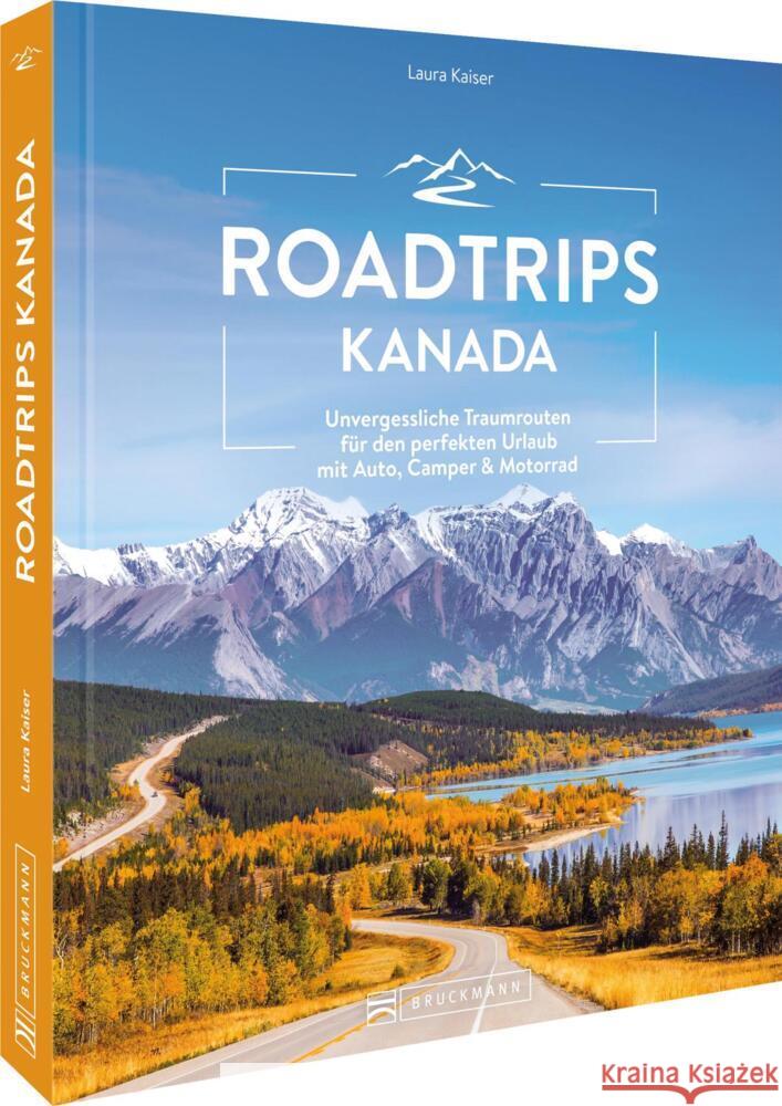 Roadtrips Kanada Kaiser, Laura 9783734330698 Bruckmann - książka
