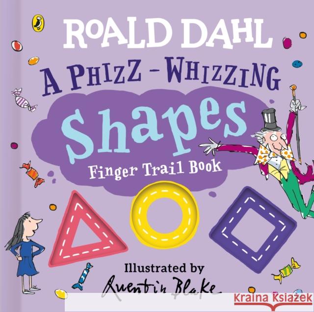 Roald Dahl: A Phizz-Whizzing Shapes Finger Trail Book Roald Dahl 9780241672983 Penguin Random House Children's UK - książka