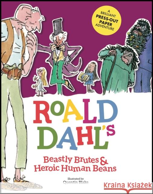 Roald Dahl's Beastly Brutes & Heroic Human Beans: A brilliant press-out paper adventure Roald Dahl 9781783124817 Welbeck Publishing Group - książka