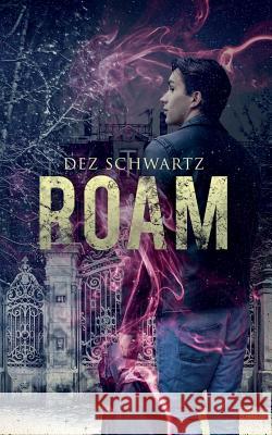 Roam Dez Schwartz 9781949340891 Ninestar Press, LLC - książka