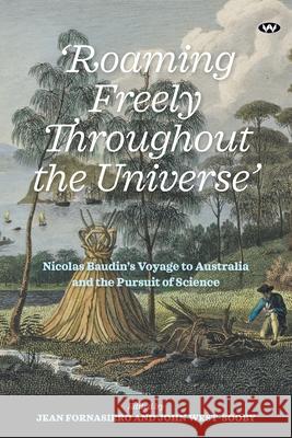 'Roaming Freely Throughout the Universe' Jean Fornasiero John West-Sooby 9781743058275 Wakefield Press - książka