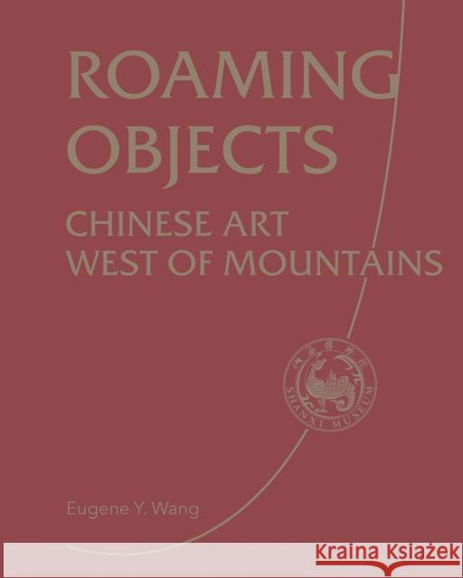 Roaming Objects Shanxi Museum 9781788843317 ACC Art Books - książka