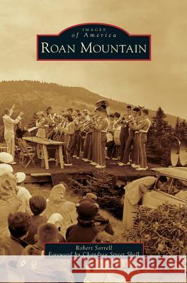 Roan Mountain Robert Sorrell, Chandrea Street Shell 9781531669454 Arcadia Publishing Library Editions - książka