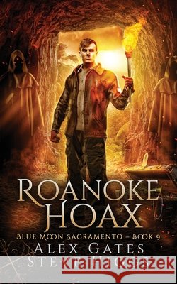 Roanoke Hoax Steve Higgs Alex Gates 9781918474534 Stevehiggsbooks - książka