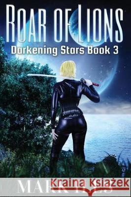 Roar of Lions Mark Iles 9781625266712 Solstice Publishing - książka