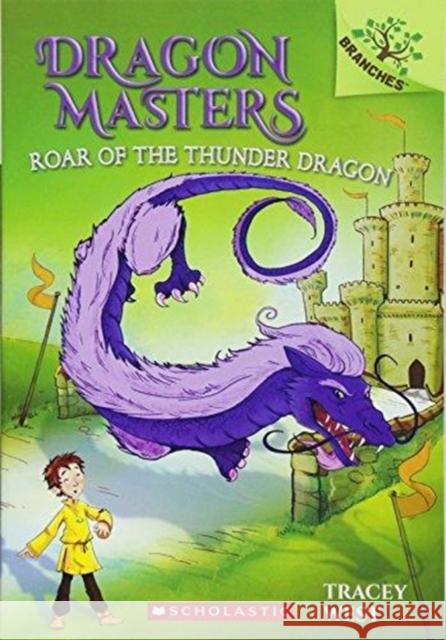 Roar of the Thunder Dragon: A Branches Book (Dragon Masters #8) Tracey West 9781338042924 Scholastic Inc. - książka