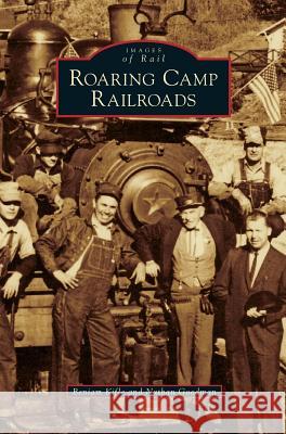 Roaring Camp Railroads Beniam Kifle 9781531674793 Arcadia Publishing Library Editions - książka