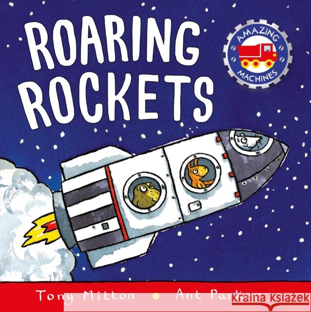 Roaring Rockets Tony Mitton Ant Parker 9780753453056 Kingfisher - książka