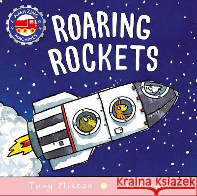 Roaring Rockets Tony Mitton Ant Parker 9780753473719 Kingfisher - książka