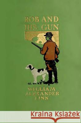 Rob and his Gun Linn, William Alexander 9783959401562 Reprint Publishing - książka