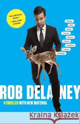 Rob Delaney: Mother. Wife. Sister. Human. Warrior. Falcon. Yardstick. Turban. Cabbage. Rob Delaney 9780812983180 Spiegel & Grau - książka