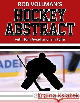 Rob Vollman's Hockey Abstract Rob Vollman Tom Awad Iain Fyffe 9781500717711 Createspace - książka