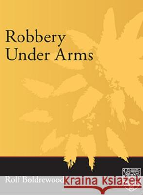 Robbery Under Arms Rolf Boldrewood 9781920897666 Sydney University Press - książka