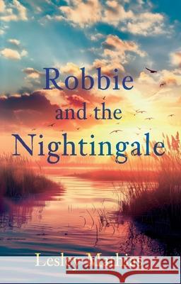 Robbie and the Nightingale Lesley Mathias 9781836286349 Troubador Publishing - książka