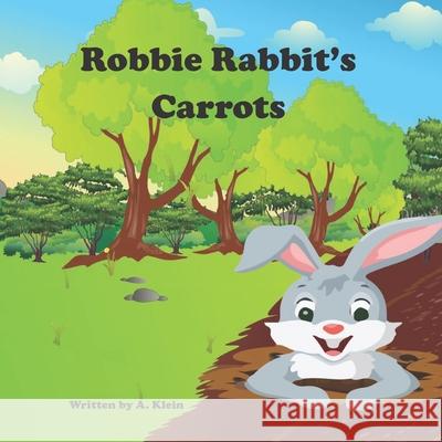Robbie Rabbit's Carrots A Klein 9798517064691 Independently Published - książka