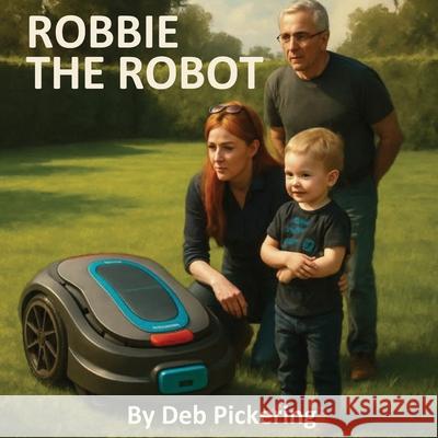 Robbie The Robot Deb Pickering 9781918243802 Bookpublication.Co.UK - książka