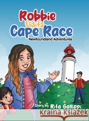 Robbie Visits Cape Race: Newfoundland Adventures Rita Gallippi Eleonora Cali  9780228879282 Tellwell Talent - książka