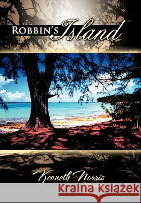 Robbin's Island Kenneth Norris 9781467042635 Authorhouse - książka