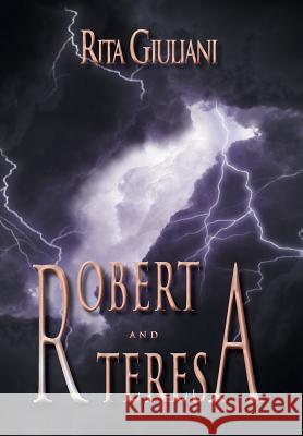 Robert and Teresa Rita Giuliani 9781469139920 Xlibris Corporation - książka