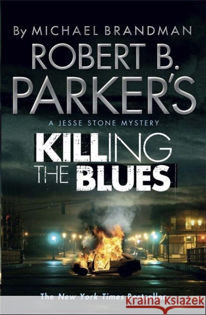 Robert B. Parker's Killing the Blues: A Jesse Stone Novel Robert B. Parker 9781780872926 Quercus Publishing - książka