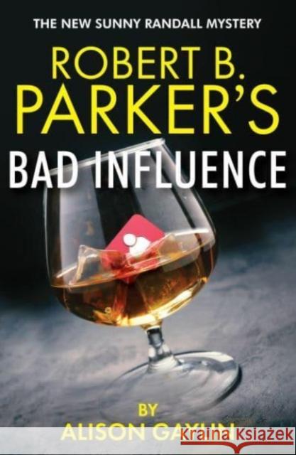 Robert B. Parker's Bad Influence Alison Gaylin 9781915798176 Bedford Square Publishers - książka