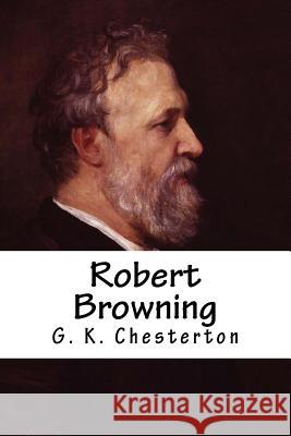 Robert Browning G. K. Chesterton 9781986055246 Createspace Independent Publishing Platform - książka