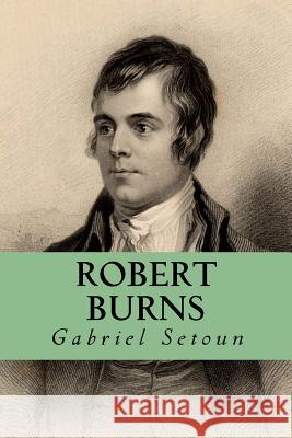 Robert Burns Gabriel Setoun Yordi Abreu 9781533391292 Createspace Independent Publishing Platform - książka