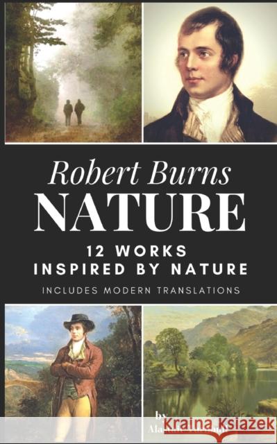 Robert Burns - Nature: 12 Works Inspired By Nature Alastair Turnbull 9781520675671 Independently Published - książka