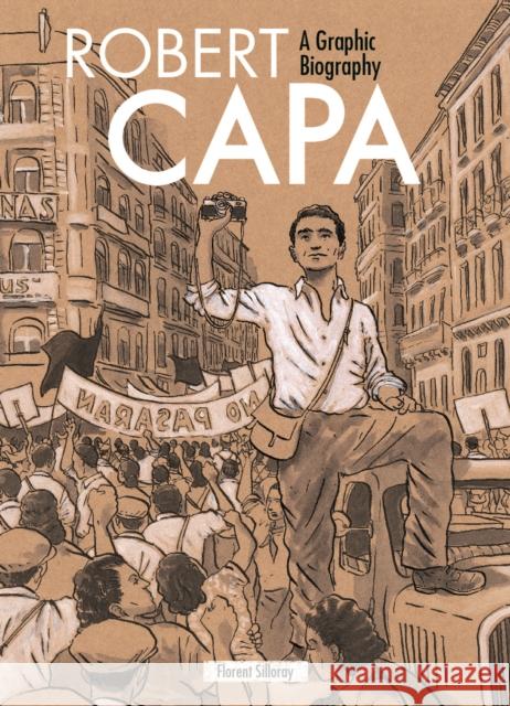 Robert Capa: A Graphic Biography Florent Silloray 9781770859289 Firefly Books - książka