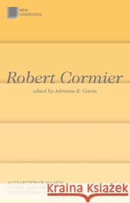 Robert Cormier Adrienne E. Gavin 9780230313316 Palgrave MacMillan - książka