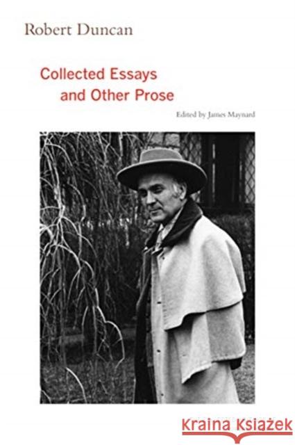 Robert Duncan: Collected Essays and Other Prosevolume 4 Duncan, Robert 9780520324848 University of California Press - książka