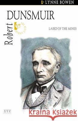 Robert Dunsmuir The Quest Library                        Lynne Bowen 9780968360132 Dundurn Group - książka