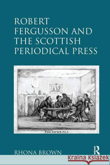Robert Fergusson and the Scottish Periodical Press Rhona Brown 9781138110045 Routledge - książka