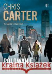 Robert Hunter T.10 Polowanie na zło w.3 Chris Carter 9788382308365 Sonia Draga - książka