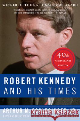 Robert Kennedy and His Times: 40th Anniversary Edition Arthur M. Schlesinger Michael Beschloss 9781328567567 Mariner Books - książka