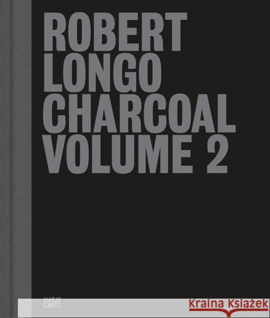Robert Longo: Charcoal Volume 2  9783775756617 Hatje Cantz - książka