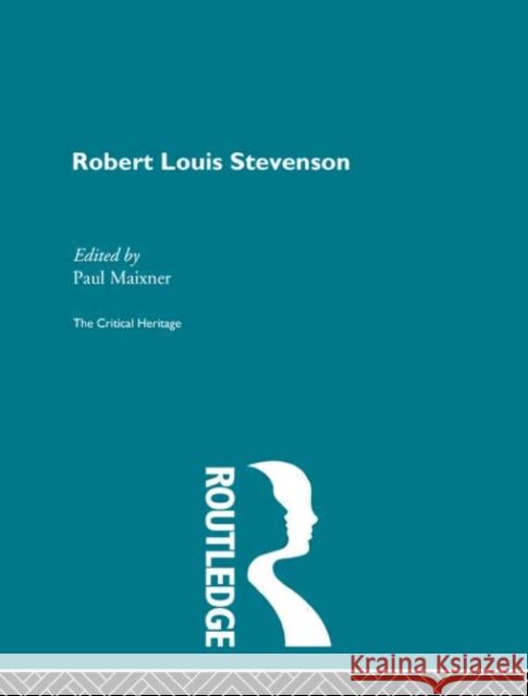 Robert Louis Stevenson : The Critical Heritage Paul Maixner 9780415134675 Routledge - książka
