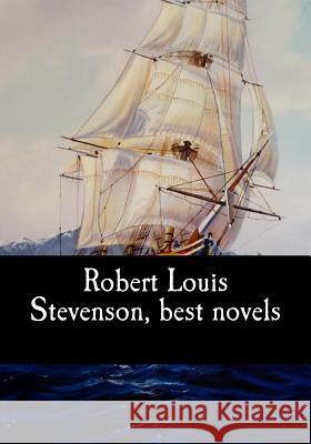 Robert Louis Stevenson, best novels Stevenson, Robert Louis 9781548164966 Createspace Independent Publishing Platform - książka